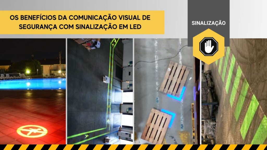 Os Benefícios da Comunicação Visual de Segurança com Sinalização em LED